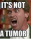 It's not a tumor 
